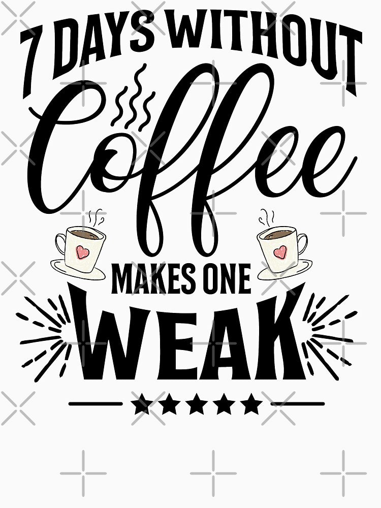 Funny Coffee Quotes-Caffeine Addiction-Coffee Lover-Coffee Humor-Coffee Holic-Coffee Life-Coffee Drinker by BestUncommonTee