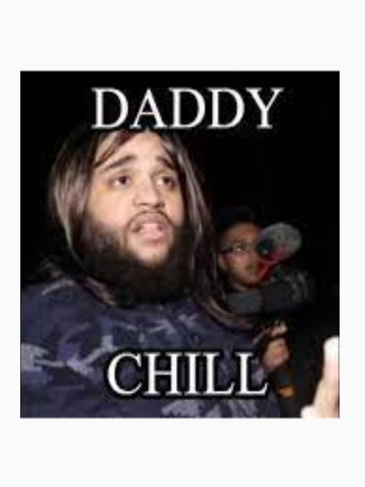 Daddy Chill by Shrewd Mood Unisex , , , Long Sleeve Tee