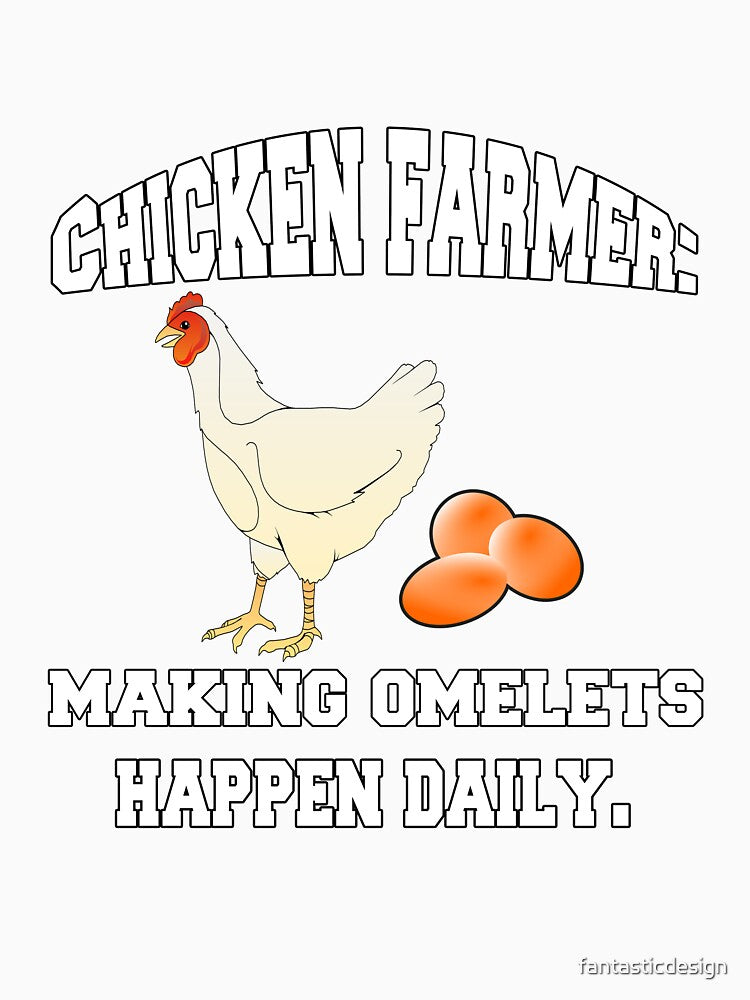 Funny Chicken Farmer Humor Chicken Farmer: Making Omelets by fantasticdesign Unisex , , , Long Sleeve Tee