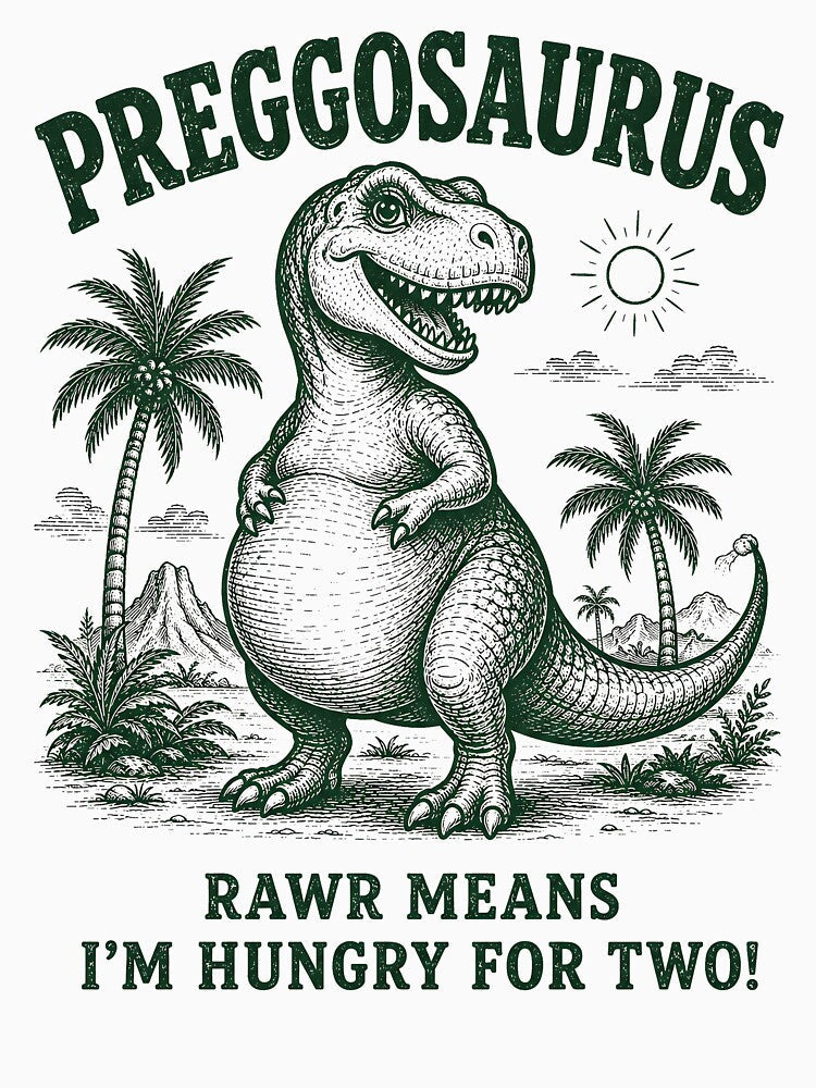 Preggosaurus Rawr Means I'm Hungry for Two by zoes-ink Unisex , , , Long Sleeve Tee