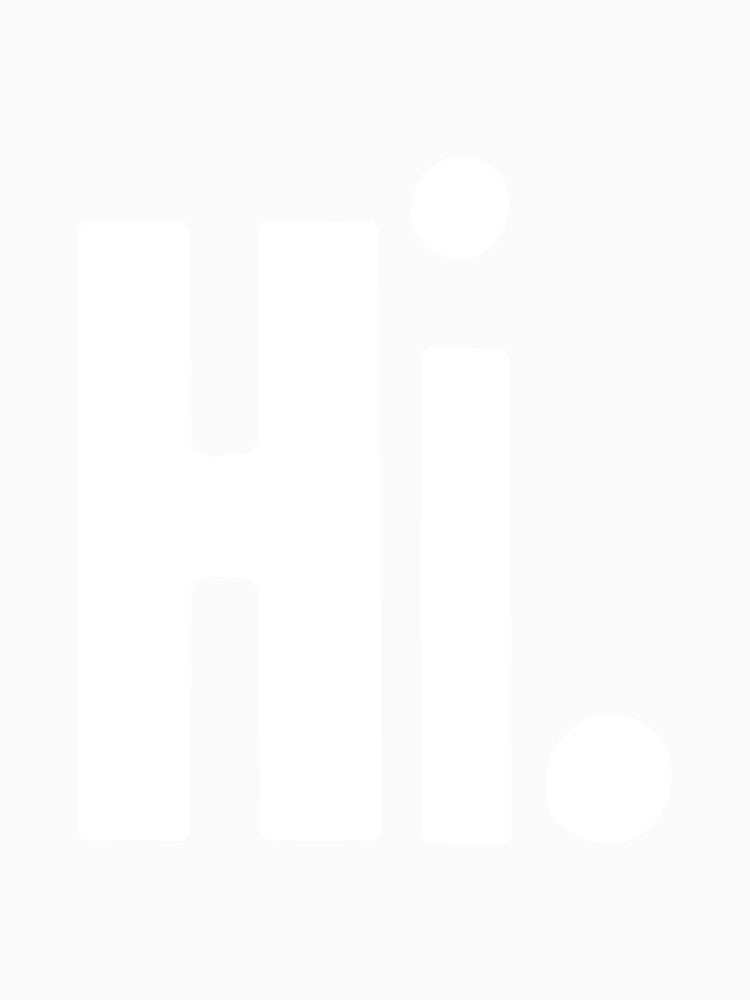 Hi by Good-Looking Corpse Unisex , , , Long Sleeve Tee