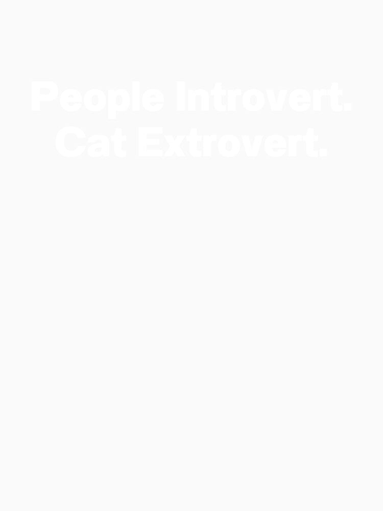 People Introvert Cat Extrovert by IntrovertWorld Unisex , , , Long Sleeve Tee