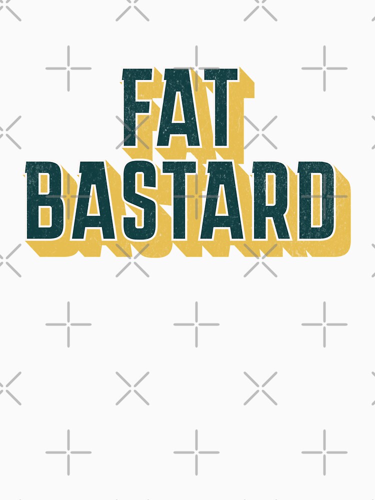 FAT BASTARD DAD FUNNY, MOM FUNNY by HYPeR-NaTUrE Unisex , , , Long Sleeve Tee