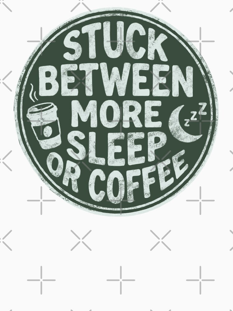 Stuck Between More Sleep or Coffee Zzz by Milasneeze Unisex , , , Long Sleeve Tee