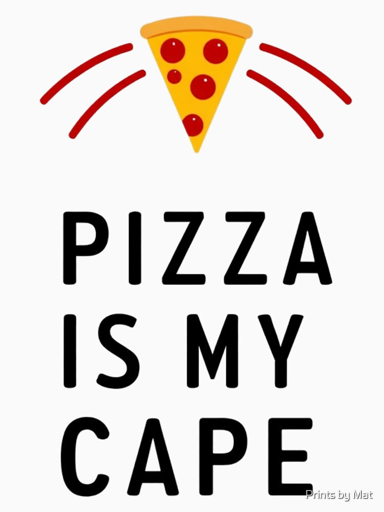 Pizza slice with red lines and Pizza is My Cape text by Prints by Mat Unisex , , , Long Sleeve Tee
