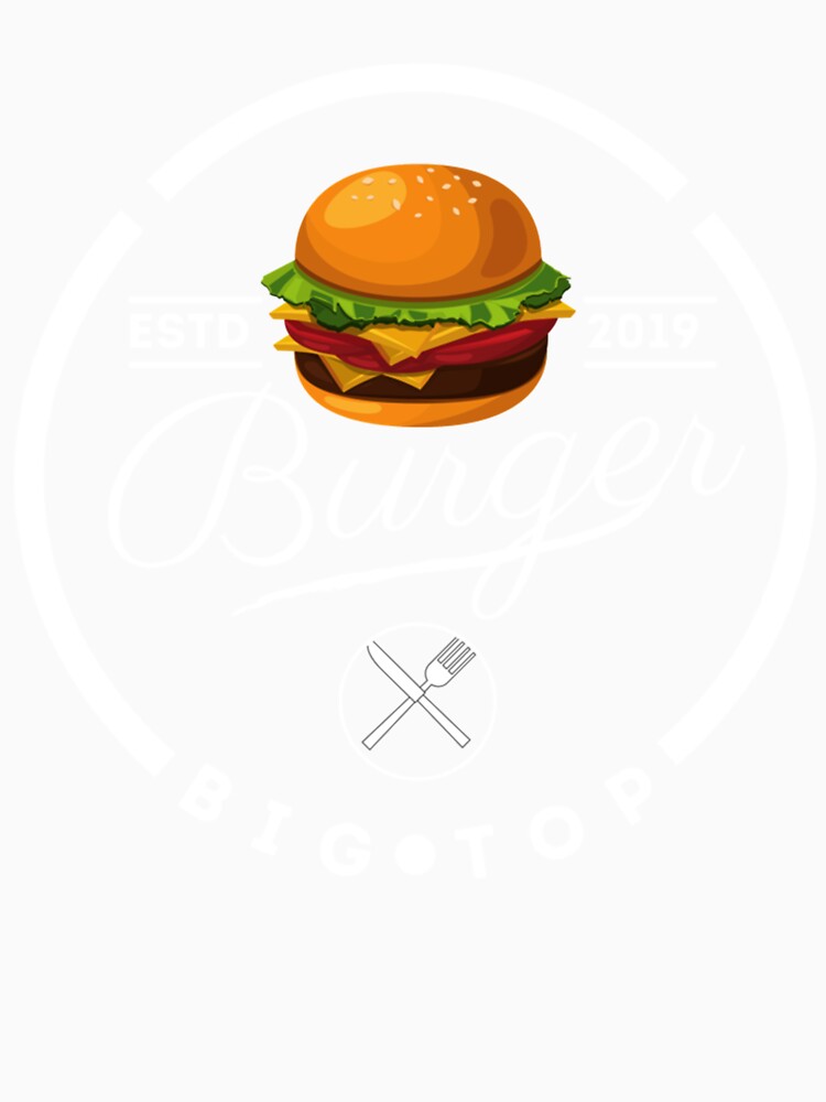 Big Top Burger - for all the burger lovers by OnlyBlissDesign Unisex , , , Long Sleeve Tee