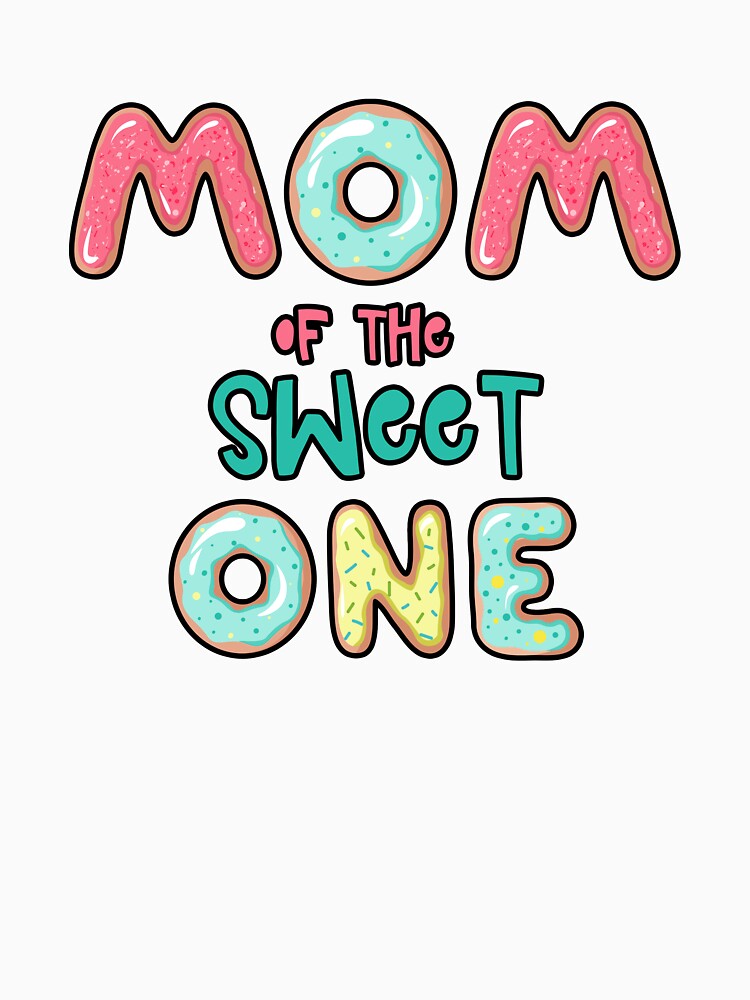 Mom of the Sweet One Family Donut theme by SwankyFine Unisex , , , Long Sleeve Tee