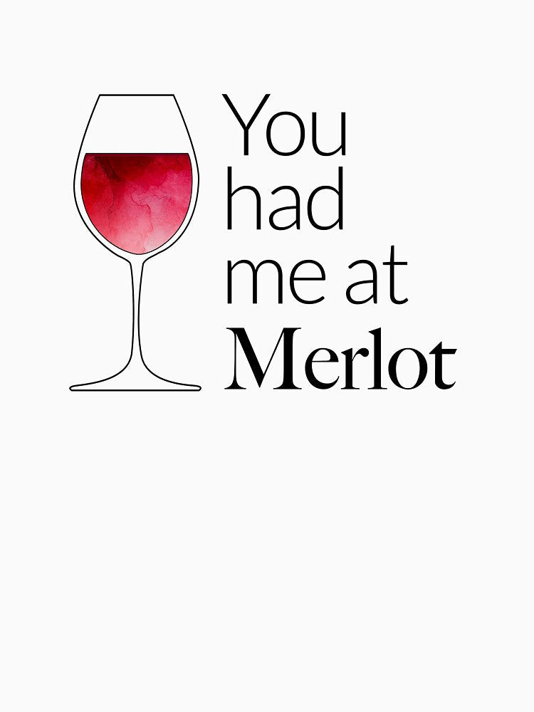 You had me at Merlot by alacartemc Unisex , , , Long Sleeve Tee