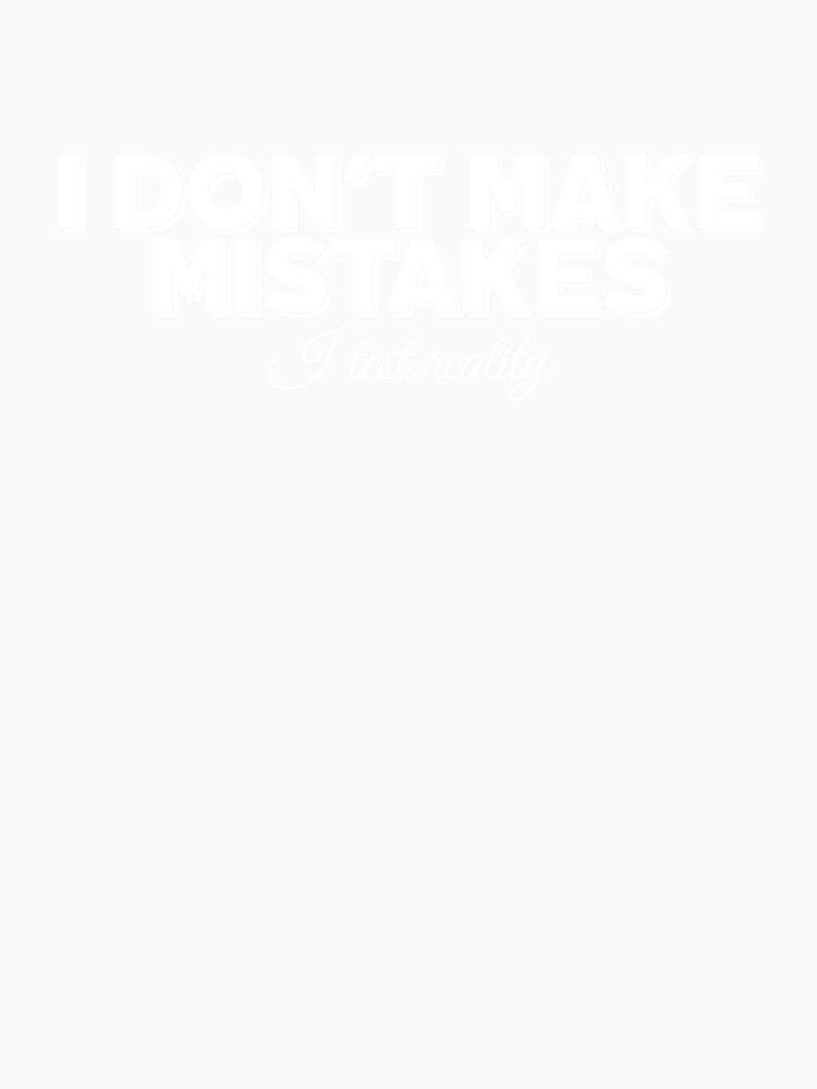 I Don’t Make Mistakes, Show Distance Without Talking by JokeAndStyle Unisex , , , Long Sleeve Tee