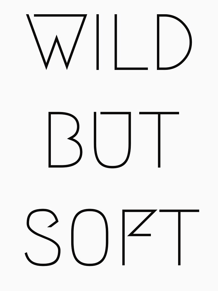 Wild But Soft by Vivoh12 Unisex , , , Long Sleeve Tee