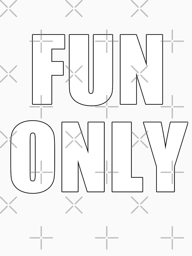 Fun Only Minimalist Outline Statement Lettering by deluxus Unisex , , , Long Sleeve Tee