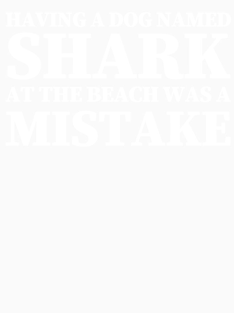 Funny Sarcastic Adult Dark Humor Dog Shark Quote by aymanehammi Unisex , , , Long Sleeve Tee