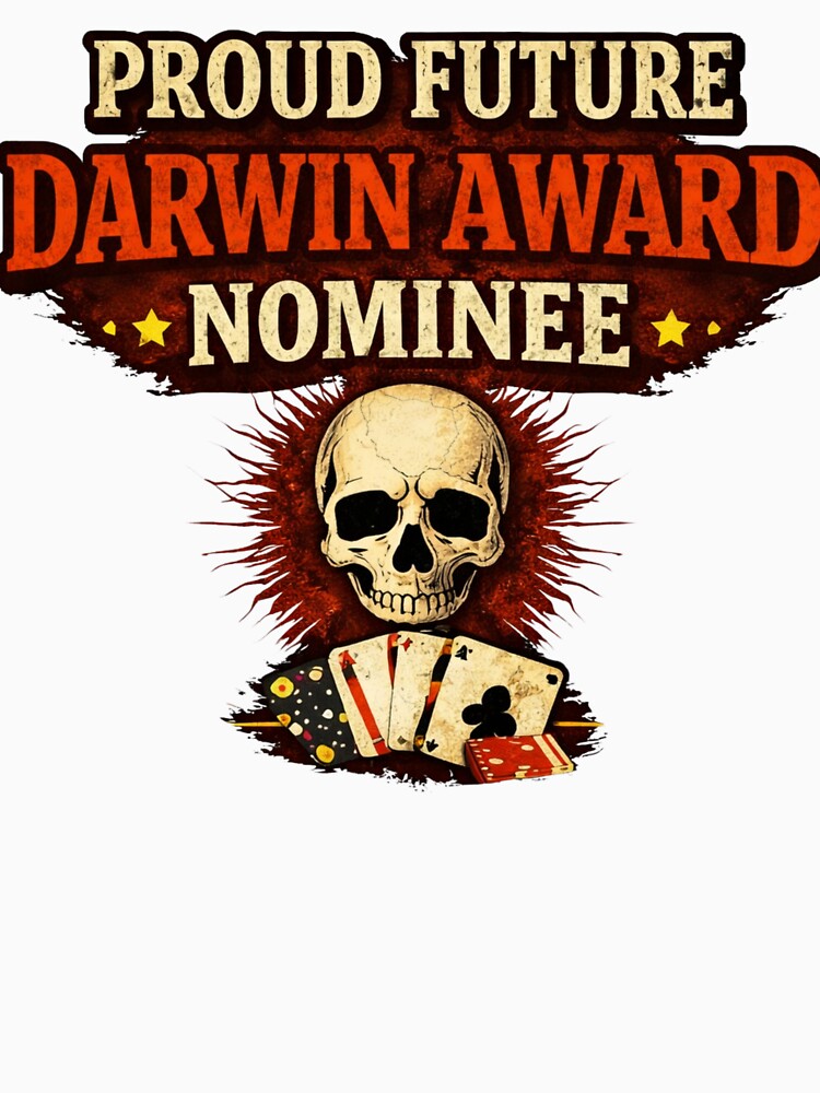 Proud Future Darwin Award Nominee - Dark Humor by WhyNotZuK Unisex , , , Long Sleeve Tee