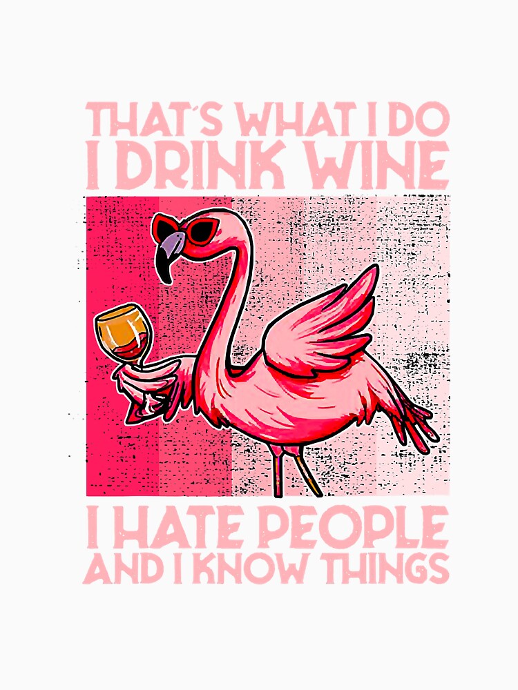 That's What I Do I Drink Wine I Hate by NeverLoseSF Unisex , , , Long Sleeve Tee