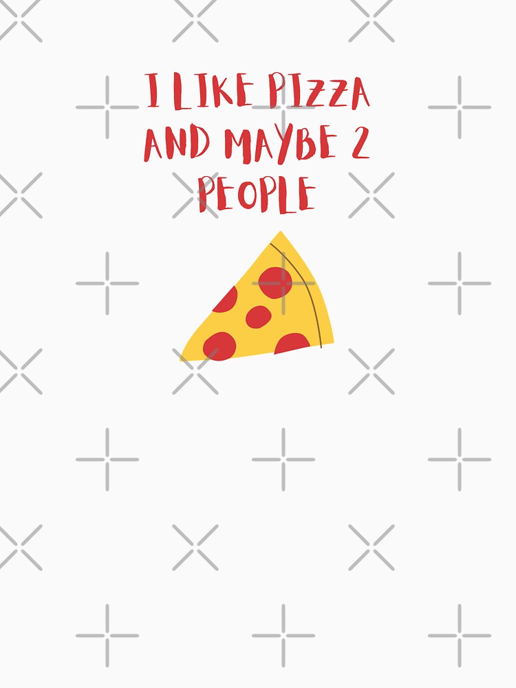 I LIKE PIZZA AND MAYBE 2 PEOPLE birthday gift by GBDesigner Unisex , , , Long Sleeve Tee
