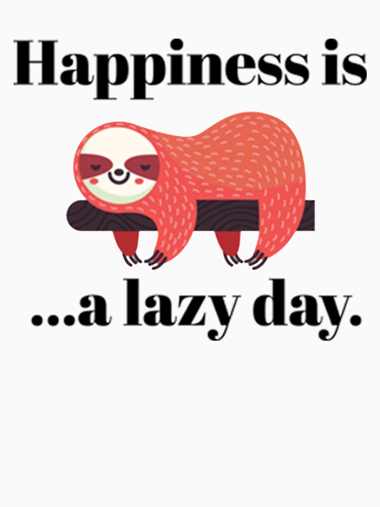 Lazy Day Happiness is a lazy day by PixelsNotPens Unisex , , , Long Sleeve Tee