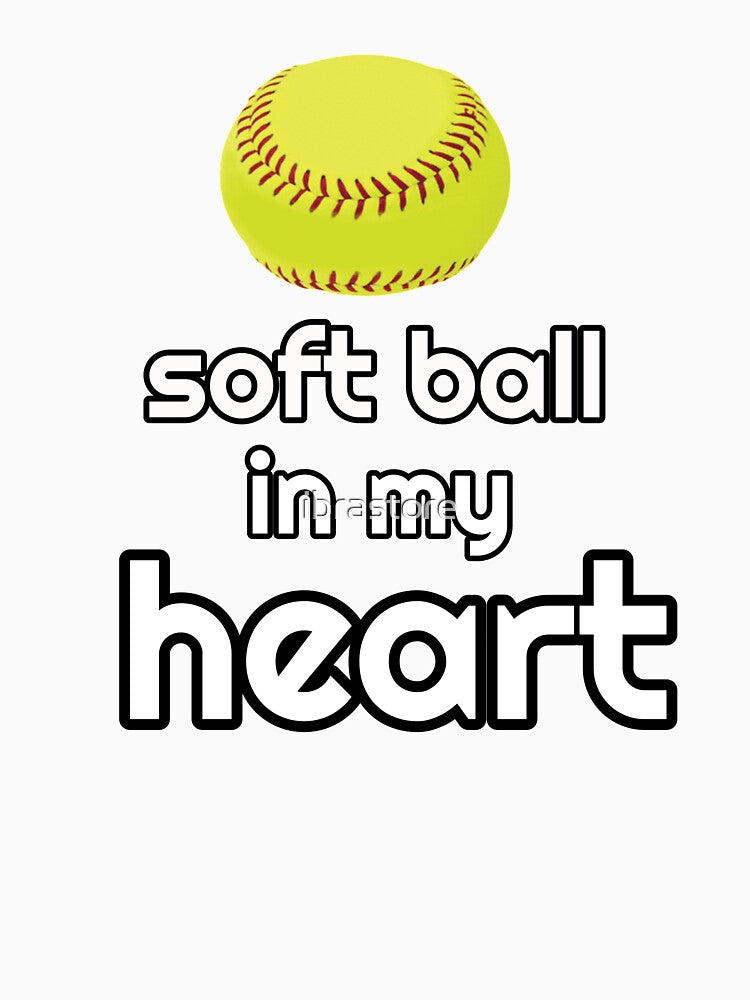 sports,soft ball, soft ball in my heart, i love soft ball,soft ball is my life by ibrastore