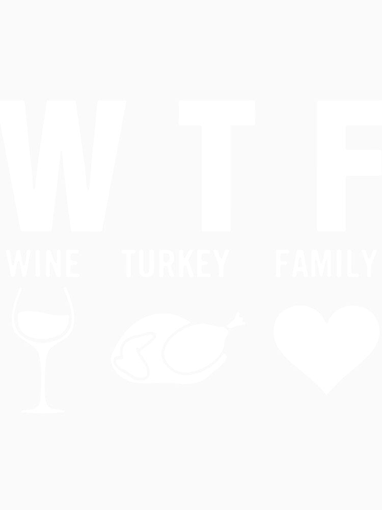 wtf wine turkey family bbq by JohnCases Unisex , , , Long Sleeve Tee