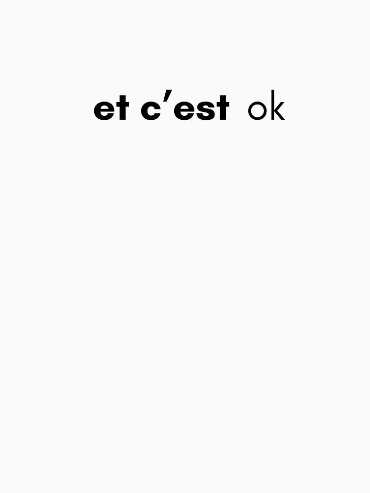"and it's ok" in french by Crealice Unisex , , , Long Sleeve Tee