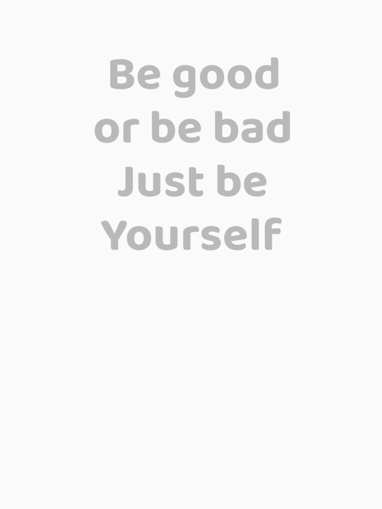 Be Good or Be Bad Just Be Yourself Dark Humor by apex.vibe Unisex , , , Long Sleeve Tee