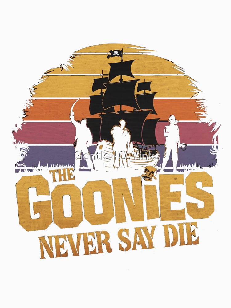 The Goonies Never Say Die by Gentle40Winks Unisex , , , Long Sleeve Tee