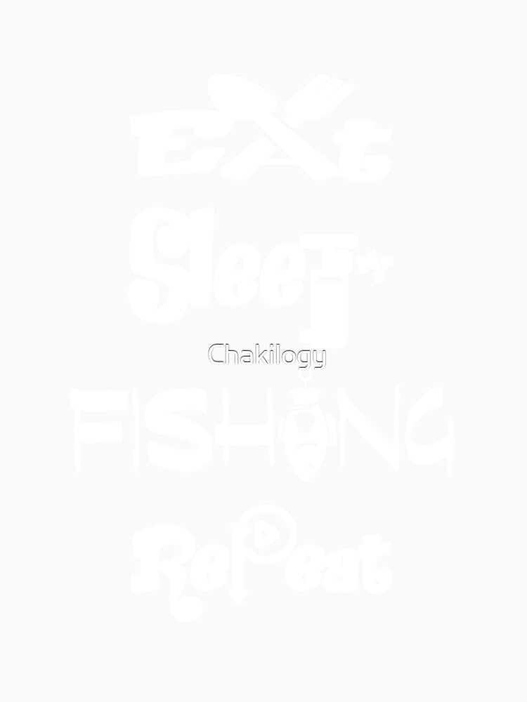 Eat sleep fishing repeat,V3. by Chakilogy Unisex , , , Long Sleeve Tee