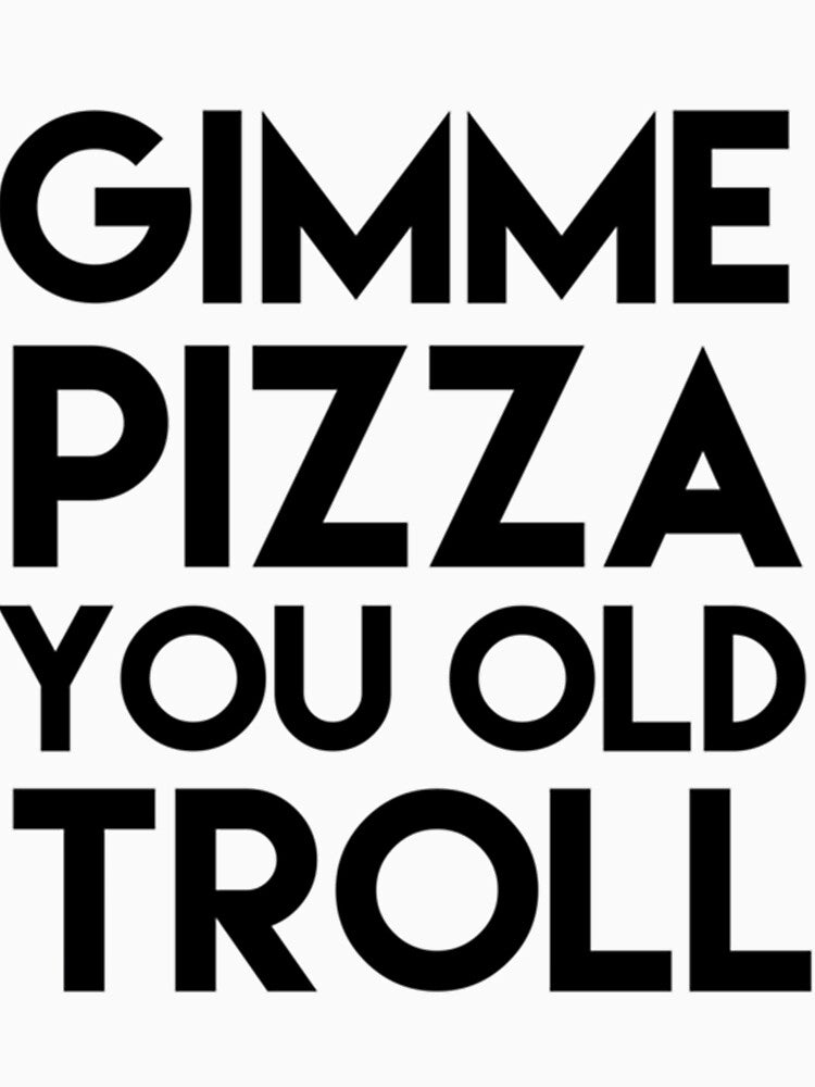 Gimme Pizza You Old Troll Premium by pezesdadssi9 Unisex , , , Long Sleeve Tee