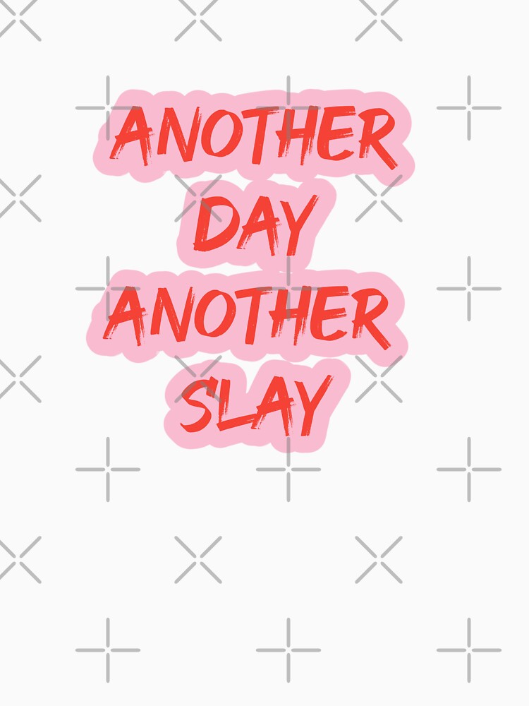 Another day another slay by ABC Designer Unisex , , , Long Sleeve Tee