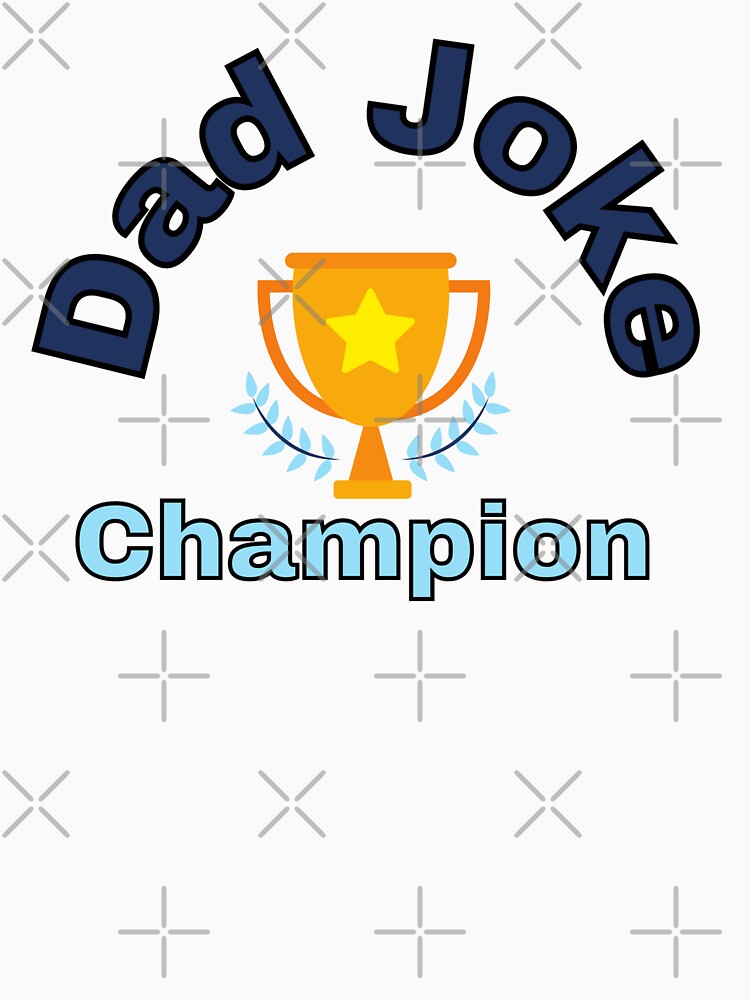 Dad Joke Champion by Gilby-Designs Unisex , , , Long Sleeve Tee