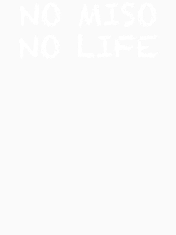 No Miso No Life by ThydraDesigns Unisex , , , Long Sleeve Tee