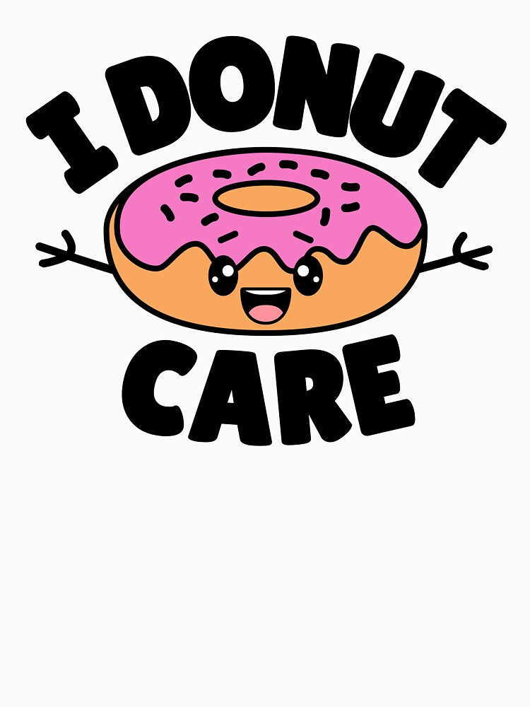 I Donut Care.Funny Donut Pun by aussieexplore Unisex , , , Long Sleeve Tee