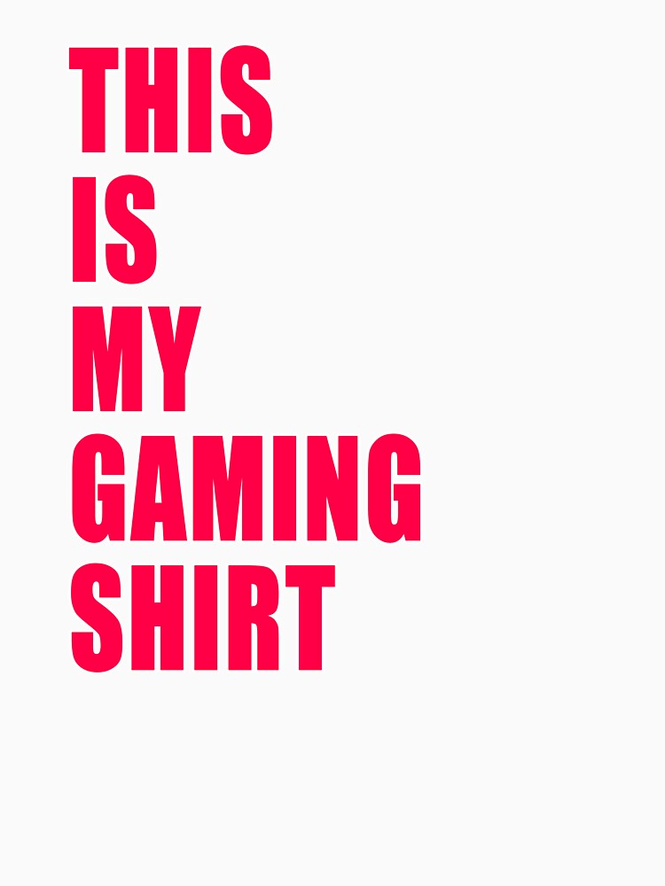 This Is My Gaming Shirt Funny Nerd Gamer Dad Joke Design Red by Jason Gilbert Unisex , , , Long Sleeve Tee