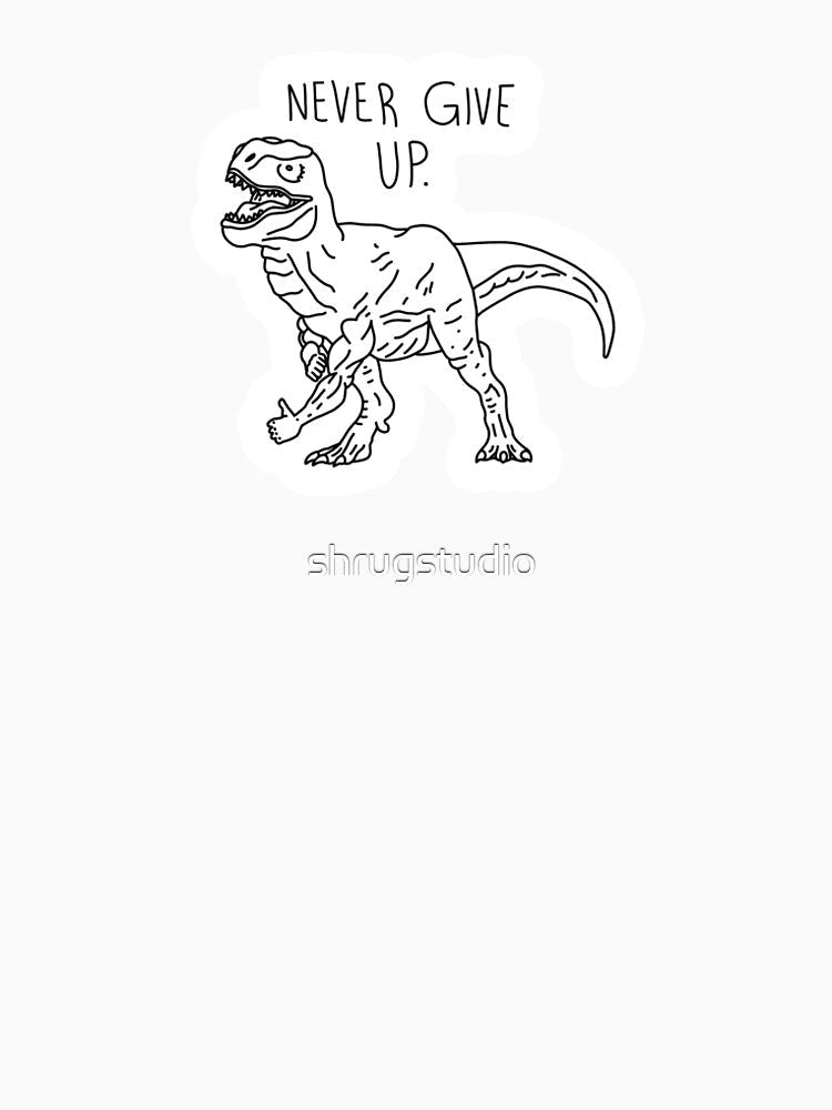 Motivational T-Rex by shrugstudio Unisex , , , Long Sleeve Tee