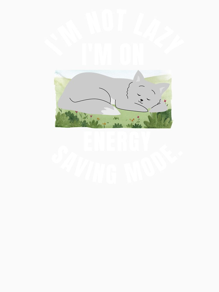 I'm Not Lazy I'm On Energy Saving Mode Classic by padeddesignart Unisex , , , Long Sleeve Tee