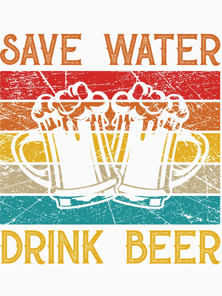 Save Water Drink Beer Vintage Distressed by mmos Unisex , , , Long Sleeve Tee