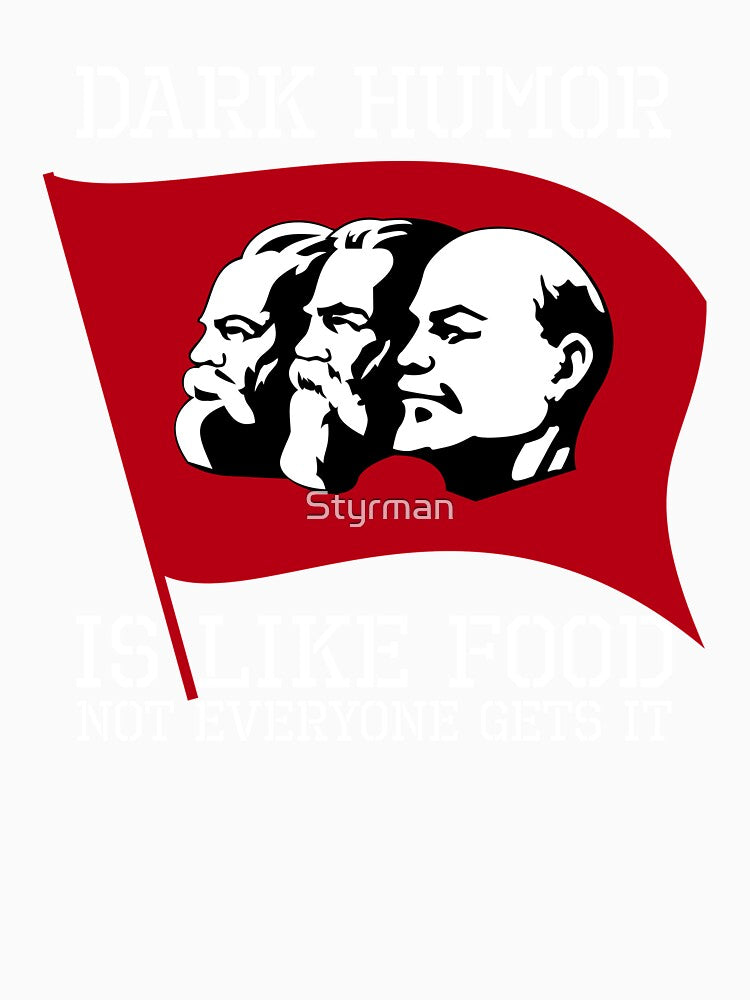 Dark Humor Is Like Food Not Everyone Gets It - Funny Political Anti Communist Stalin Meme by Styrman