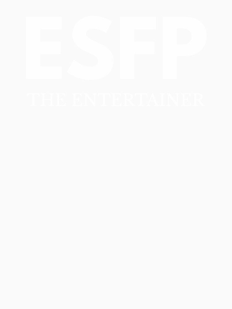 ESFP The Entertainer ESFP by The Junto Shop Unisex , , , Long Sleeve Tee