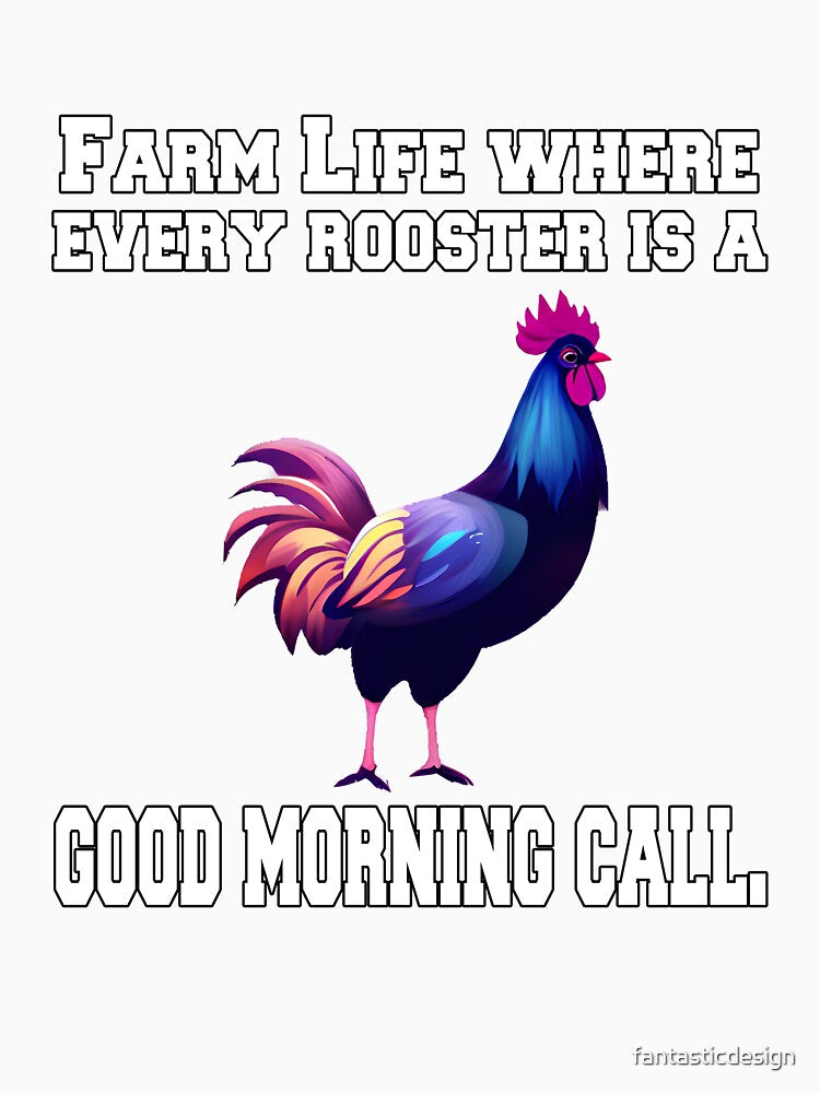 Funny Chicken Farmer Humor Farm Life Where Every Rooster by fantasticdesign Unisex , , , Long Sleeve Tee