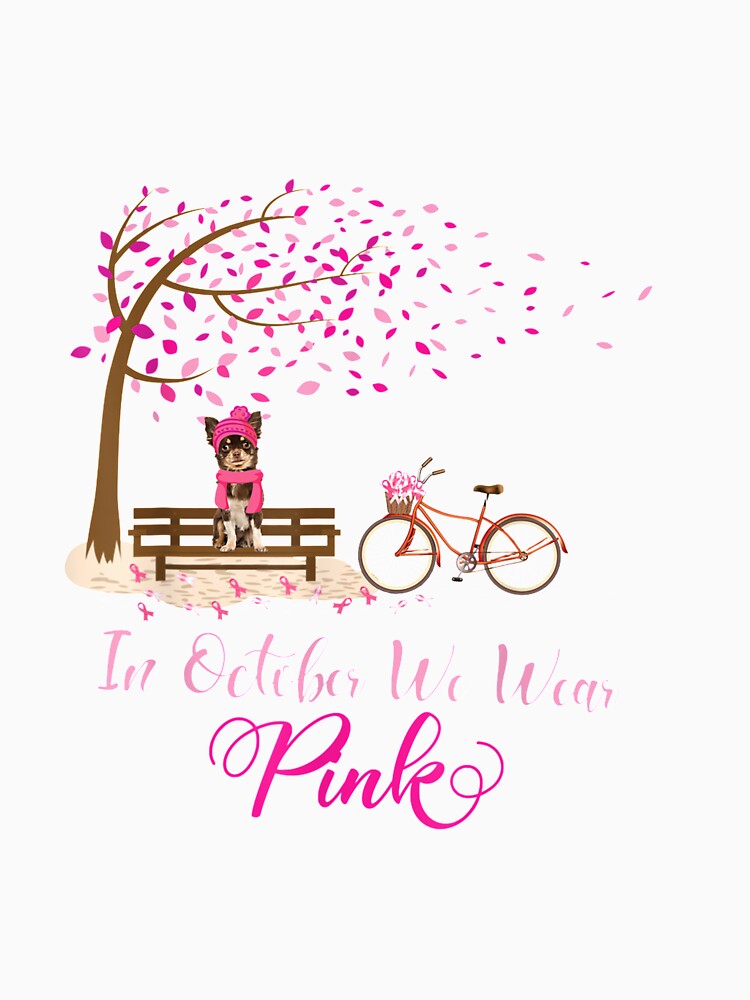 In October We Wear Pink Chihuahua Fall Leaves Breast Cancer T shirt by qrduubp320 Unisex , , , Long Sleeve Tee