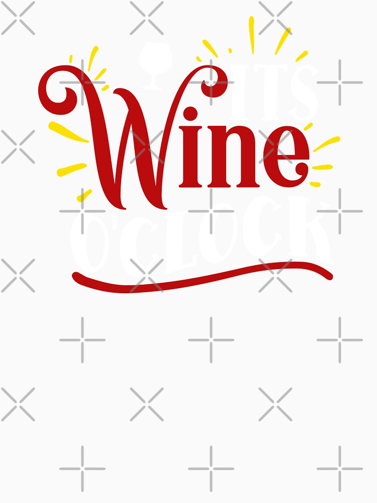 It's Wine O'Clock Funny Drinking by ZiesMerch Unisex , , , Long Sleeve Tee