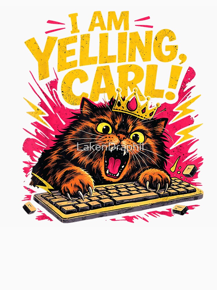I Am Yelling Carl Angry Cat Typing On Keyboard Funny Crown Meme by LakenDraphil Unisex , , , Long Sleeve Tee