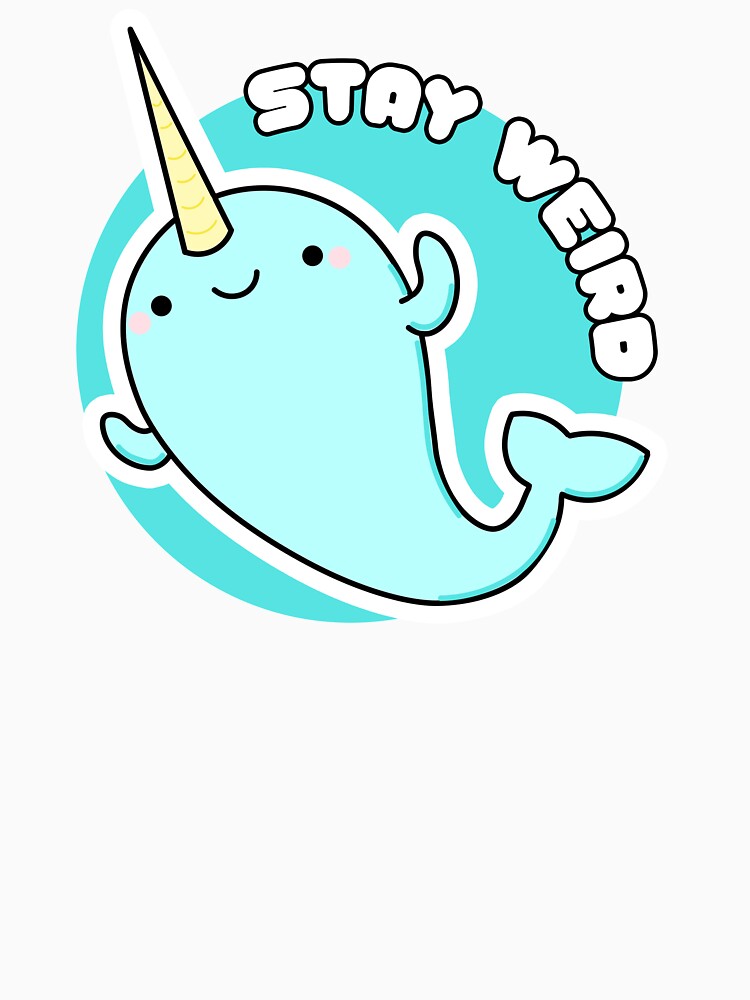 Kawaii: Stay Weird Narwhal by AutonomousN Unisex , , , Long Sleeve Tee