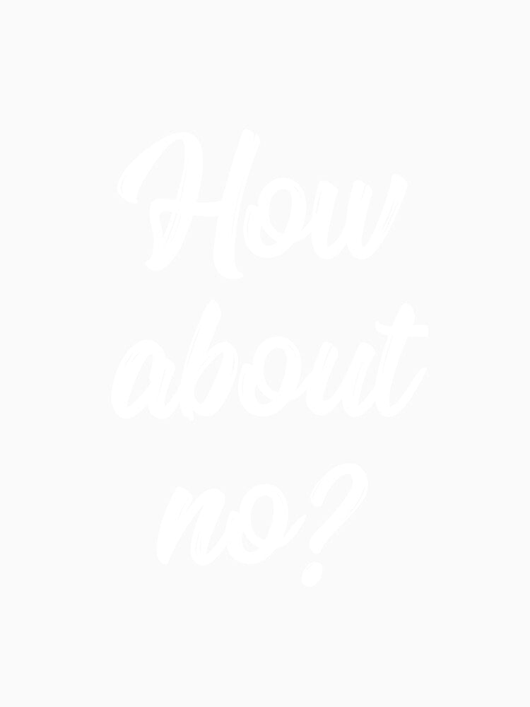 How about no sassy quote by RedYolk Unisex , , , Long Sleeve Tee