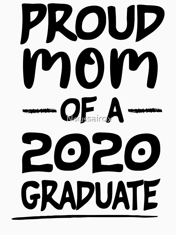 Proud mom of a 2020 graduate- Graduate - Women's Graduation Gifts under 25 for college or high school grad- Crew neck by Noussairox