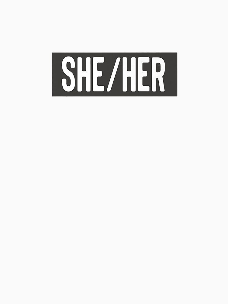 She Her Preferred Pronouns Premium T shirt by oblazzn Unisex , , , Long Sleeve Tee