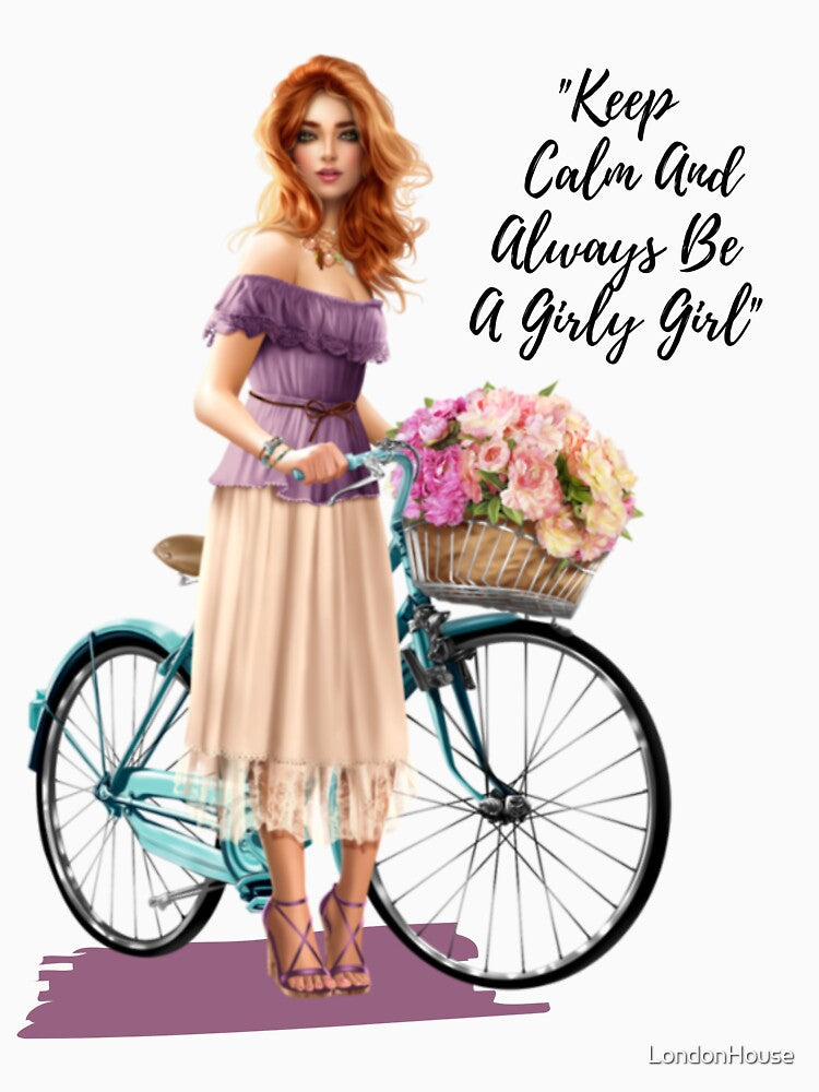 "Keep Calm And Always Be A Girly Girl" by LondonHouse