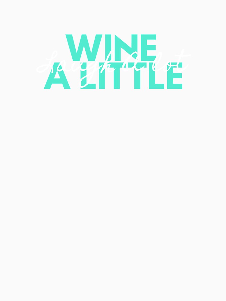 Wine A Little by Vivoh12 Unisex , , , Long Sleeve Tee