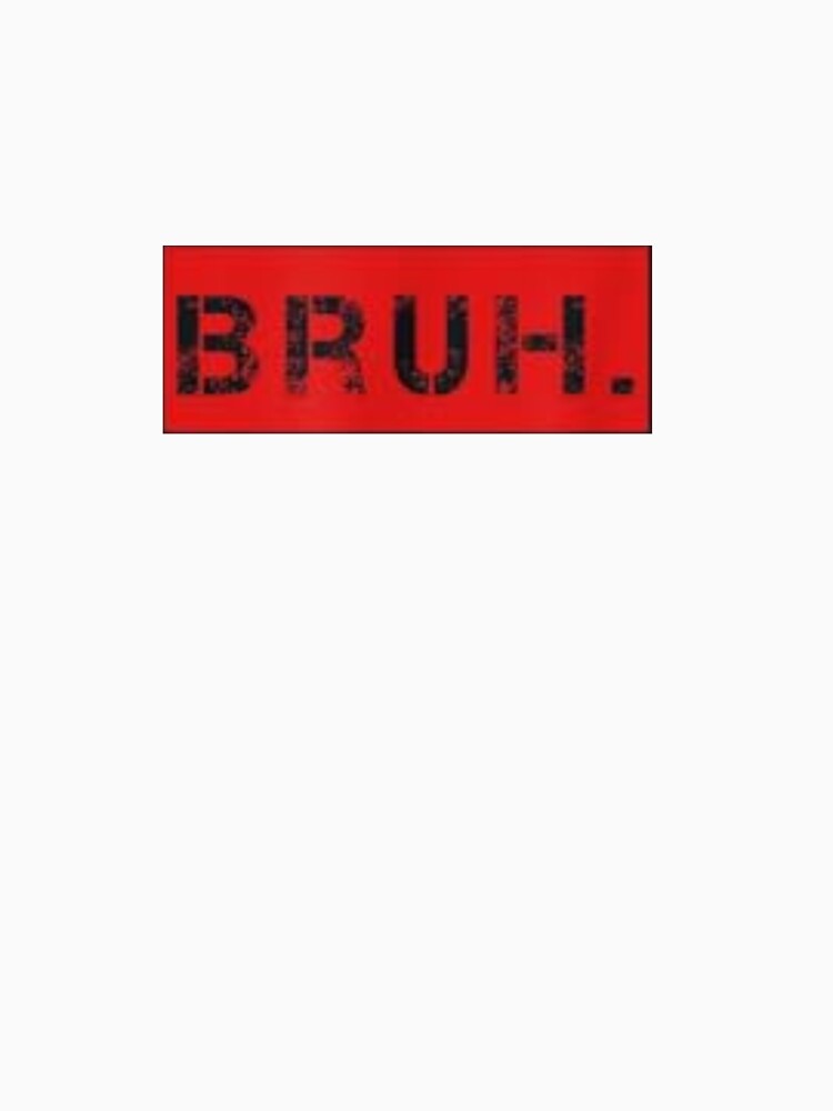 Bruh Meme Funny Saying Brother Greeting Teens Boys Men Short Sleeve by Allaouitige4 Unisex , , , Long Sleeve Tee