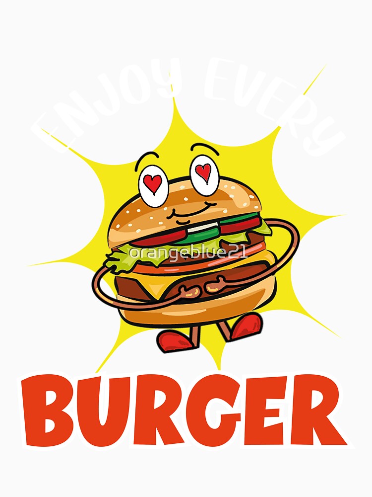 Enjoy Every Burger by orangeblue21 Unisex , , , Long Sleeve Tee