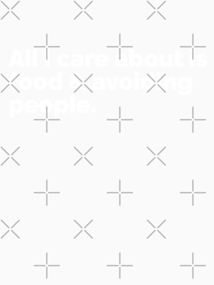 All I care about is food and avoiding people by 23mangoes Unisex , , , Long Sleeve Tee